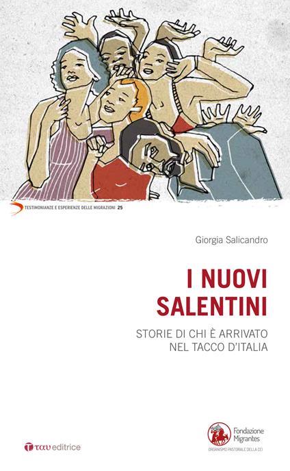 I nuovi salentini. Storie di chi è arrivato nel tacco d'Italia - Giorgia Salicandro - copertina