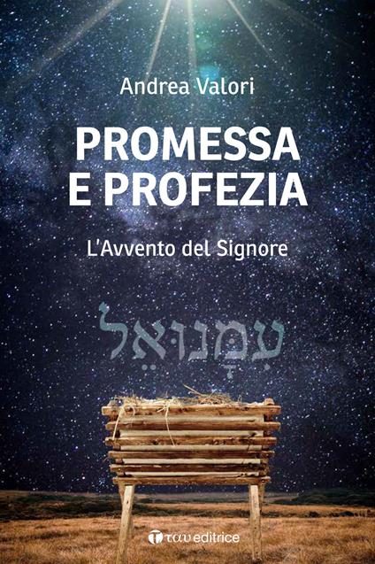 Promessa e profezia. L'Avvento del Signore - Andrea Valori - copertina