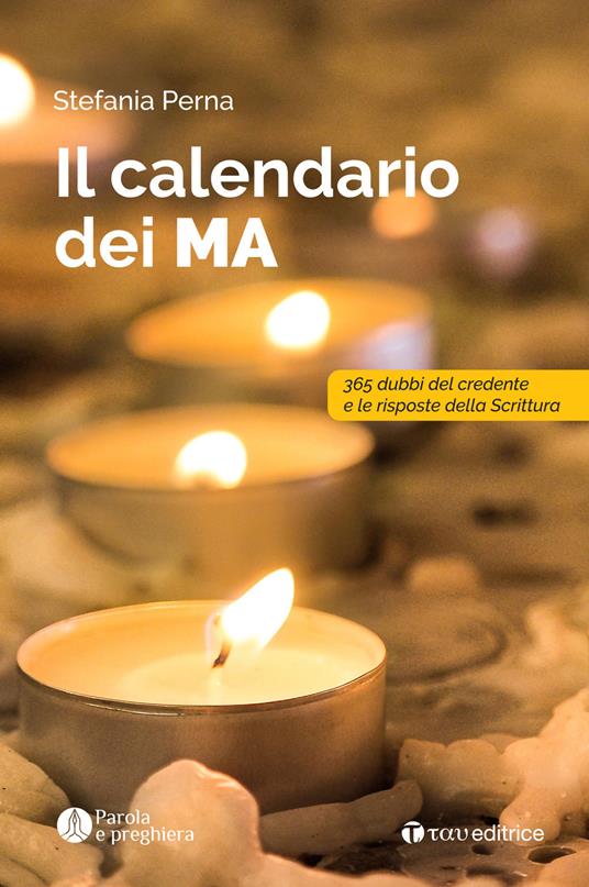 Il calendario dei MA. 365 dubbi del credente e le risposte della scrittura - Stefania Perna - copertina