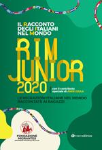 Il racconto degli italiani nel mondo. RIM Junior 2020. Le migrazioni italiane nel mondo raccontate ai ragazzi