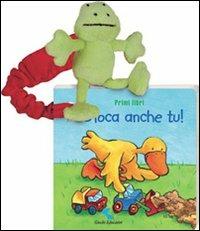 Gioca anche tu! Primi libri. Ediz. illustrata - copertina