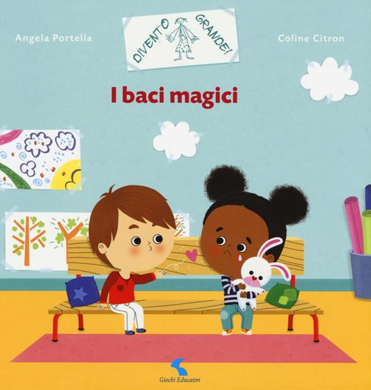 I baci magici. Ediz. a colori - Coline Citron,Angela Portella - copertina