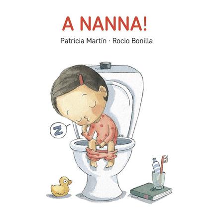 A nanna! Ediz. a colori - Patricia Martin - copertina