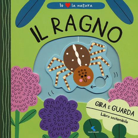Il ragno. Io amo la natura. Ediz. a colori - Teresa Bellon - copertina