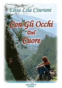 Libro Con gli occhi del cuore Elisa L. Ciserani