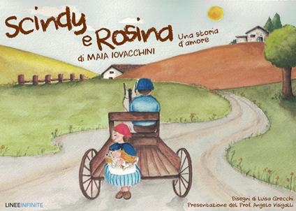 Scindy e Rosina. Ediz. illustrata - Maia Iovacchini - copertina