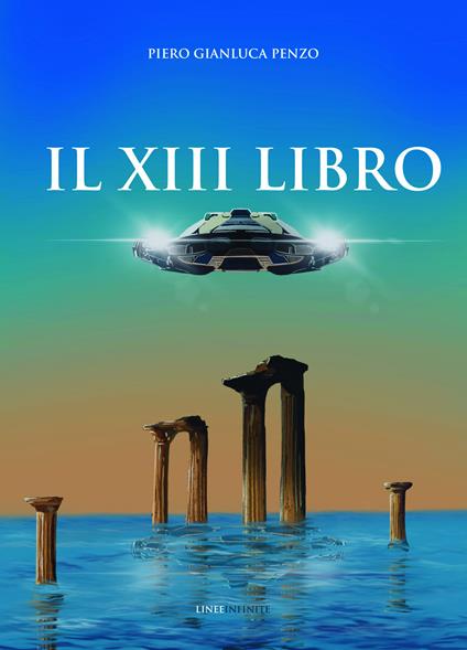 Il XIII libro - Piero Gianluca Penzo - copertina