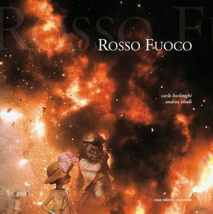 Libro Rosso fuoco. Ediz. illustrata Carlo Borlenghi , Andrea Vitali