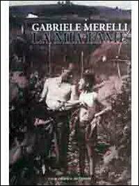 Gabriele Merelli. La mia fame - Gabriele Merelli - copertina