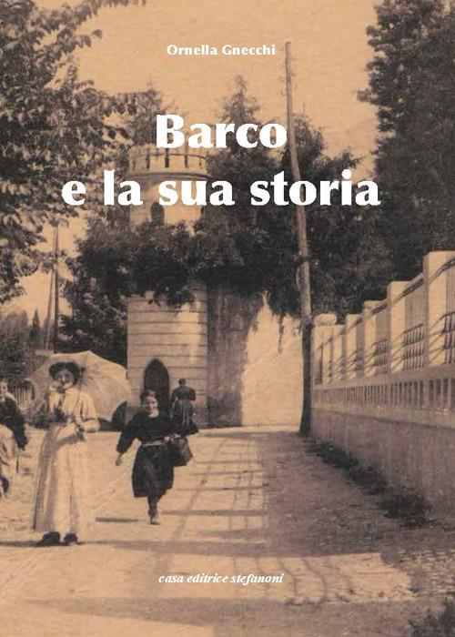 Barco e la sua storia - Ornella Gnecchi - copertina