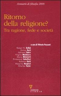 Ritorno della religione? Tra ragione, fede e società. Annuario di filosofia 2009
