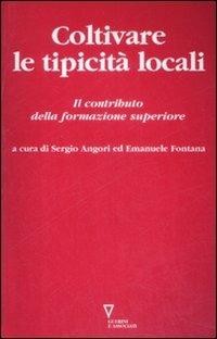 Coltivare le tipicità locali. Il contributo della formazione superiore - copertina