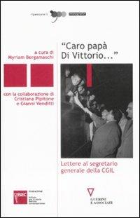 «Caro papà Di Vittorio...». Lettere al segretario generale della CGIL - copertina