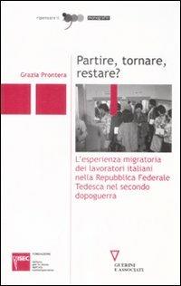 Partire, tornare, restare?