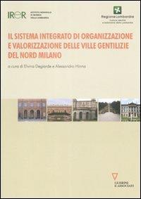 Il sistema integrato di organizzazione e valorizzazione delle ville gentilizie del nord Milano - copertina