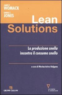 Lean solutions. La produzione snella incontra il consumo snello - James P. Womack,Daniel T. Jones - copertina