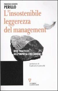 L' insostenibile leggerezza del management. Best practices nell'impresa che cambia - Francesco Perillo - copertina