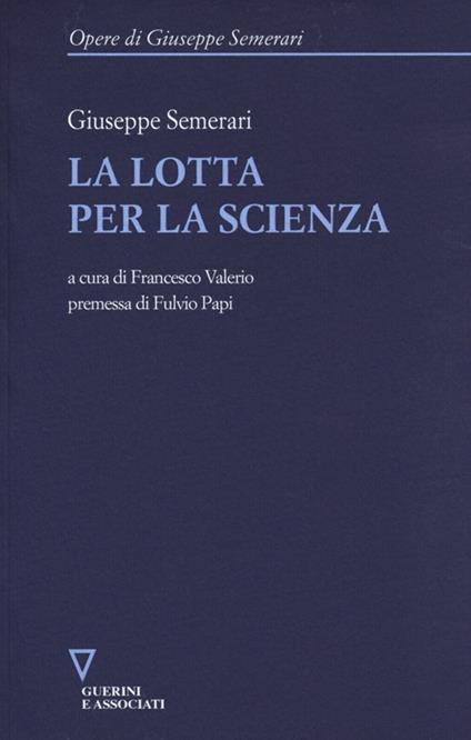 La lotta per la scienza - Giuseppe Semerari - copertina