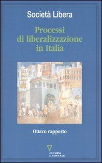 Processi di liberalizzazione in Italia. Ottavo rapporto - copertina