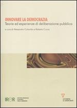 Innovare la democrazia. Teorie ed esperienze di deliberazione pubblica