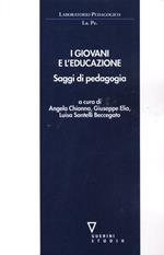 I giovani e l'educazione. Saggi di pedagogia