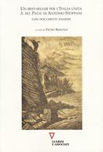 Un best-seller per l'Italia unita. «Il Bel Paese» di Antonio Stoppani con documenti annessi