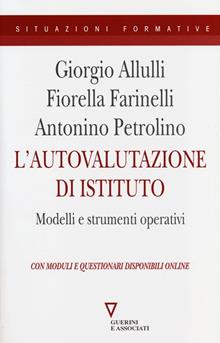 L'autovalutazione di istituto. Modelli e strumenti per i dirigenti scolastici