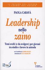 Leadership nello zaino. Temi svolti (e da svolgere) per giovani tra studio e lavoro in azienda