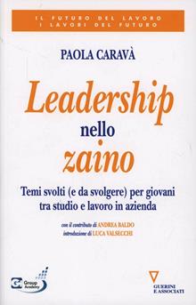 Leadership nello zaino. Temi svolti (e da svolgere) per giovani tra studio e lavoro in azienda