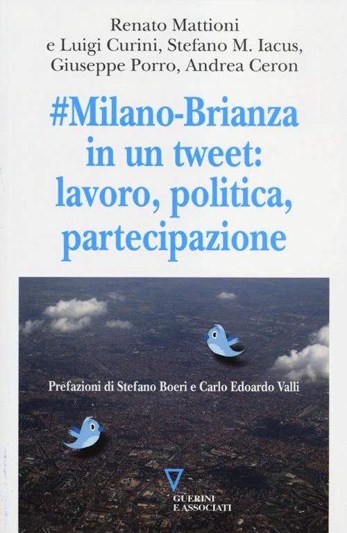 #Milano-Brianza in un tweet: lavoro, politica, partecipazione - copertina