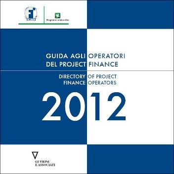 Guida agli operatori del project finance 2012-Directory of project finance operators 2012. Ediz. bilingue. Con CD-ROM - copertina