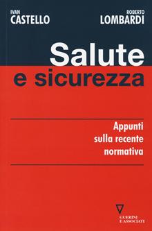 Salute e sicurezza. Appunti sulla recente normativa