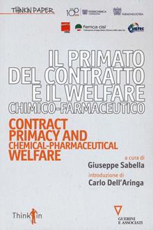 Il primato del contratto e il Welfare chimico-farmaceutico. Ediz. italiana e inglese