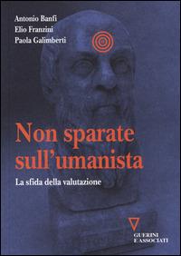 Non sparate sull'umanista. Valutazione della ricerca, open access, didattica on line