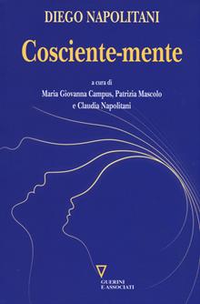 Cosciente-mente. L'io e il mondo