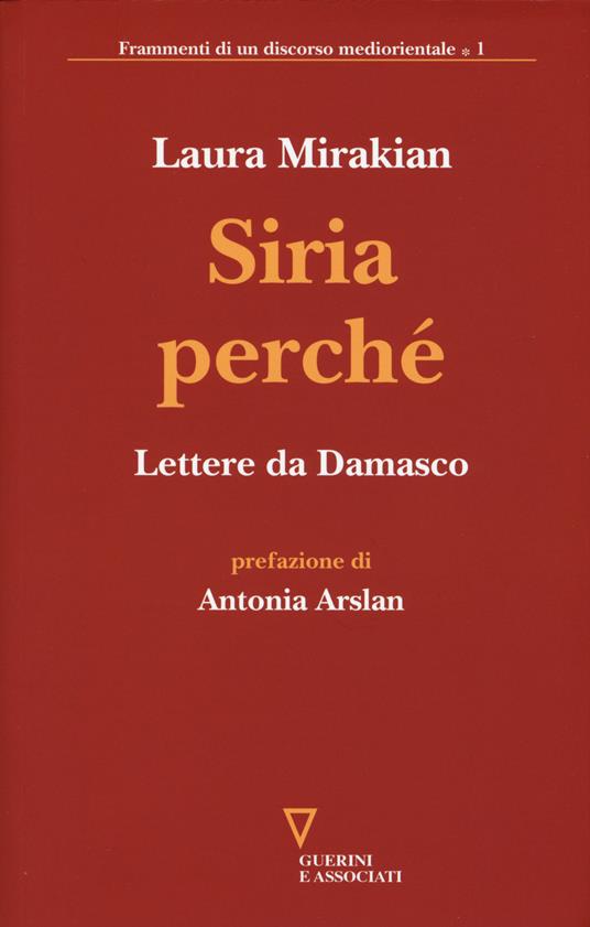 Siria perché. Lettere da Damasco - Laura Mirakian - copertina