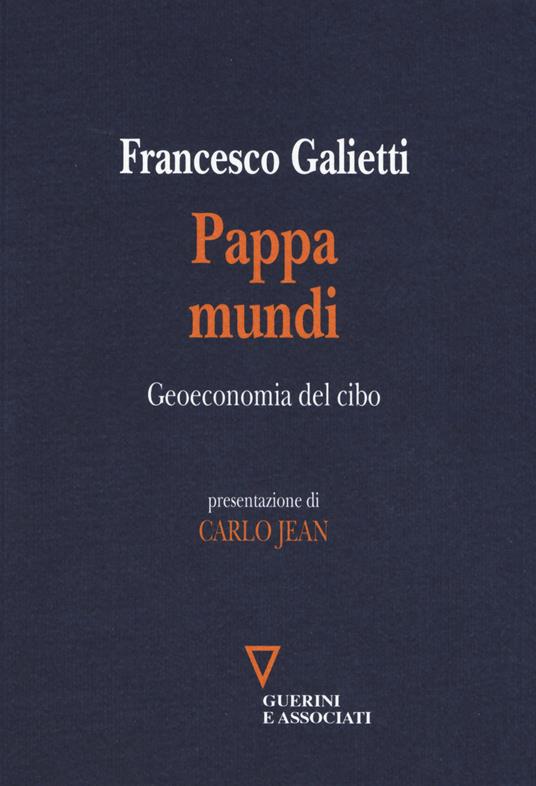 Pappa mundi. Geoeconomia del cibo - Francesco Galietti - copertina