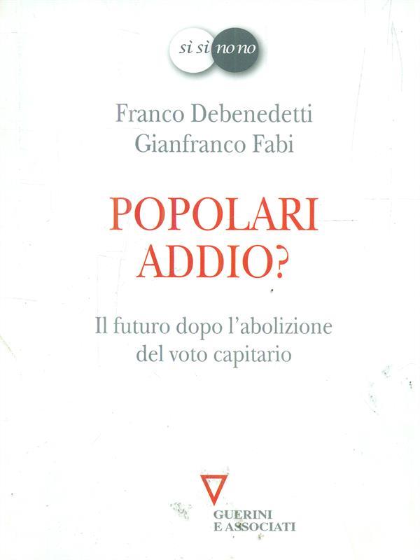 Popolari addio? Il futuro dopo l'abolizione del voto capitario