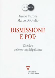 Dismissioni! E poi? Che fare delle municipalizzate