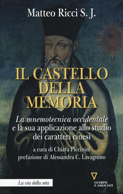 Il castello della memoria. La mnemotecnica occidentale e la sua applicazione allo studio dei caratteri cinesi - Matteo Ricci - copertina