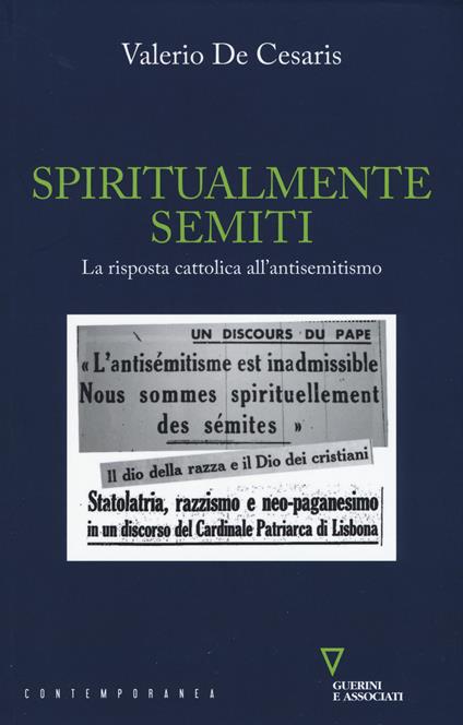 Spiritualmente semiti. La risposta cattolica all'antisemitismo - Valerio De Cesaris - copertina