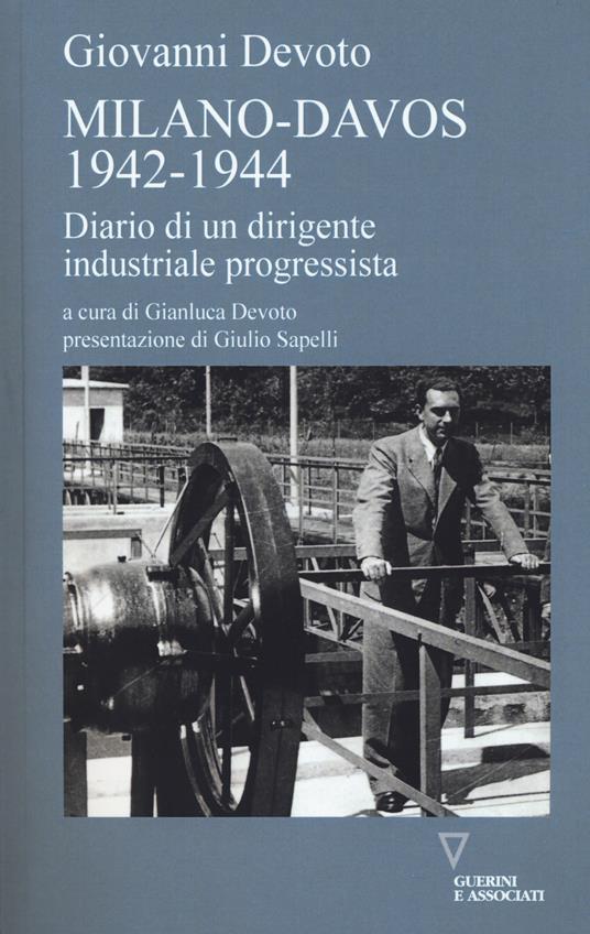 Milano-Davos 1942-1944. Diario di un dirigente industriale progressista - Giovanni Devoto - copertina