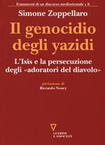 Il genocidio degli yazidi. L'Isis e la persecuzione degli «adoratori del diavolo»