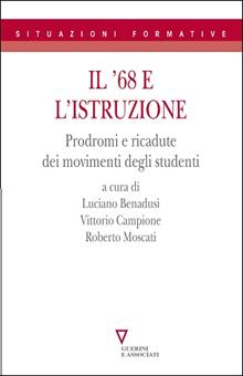 Il 68 e l'istruzione. Prodromi e ricadute dei movimenti degli studenti