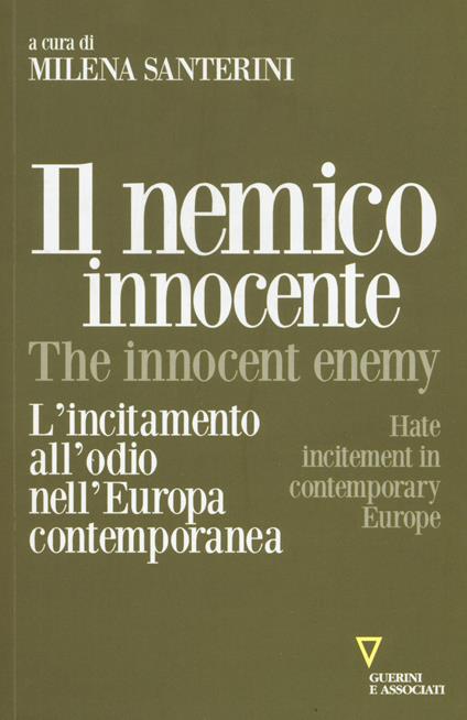 Il nemico innocente. L'incitamento all'odio nell'Europa contemporanea - copertina