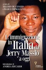 L' immigrazione in Italia da Jerry Masslo a oggi