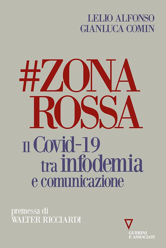 #zonarossa. Il Covid-19 tra infodemia e comunicazione - Gianluca Comin,Lelio Alfonso - copertina