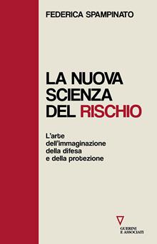 La nuova scienza del rischio