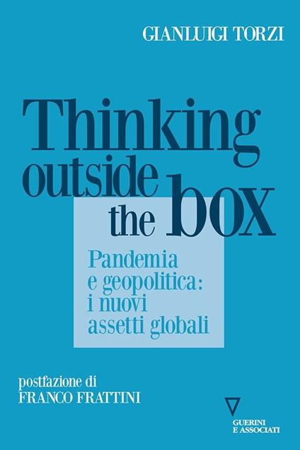 Thinking outside the box. Pandemia e geopolitica: i nuovi assetti globali - Gianluigi Torzi - copertina