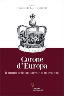 Corone d'Europa. Il futuro delle monarchie democratiche